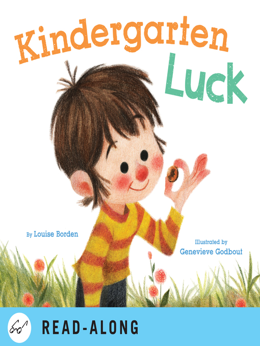Louise Borden创作的Kindergarten Luck作品的详细信息 - 可供借阅